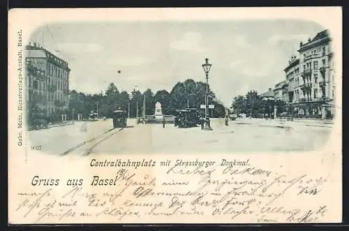 AK Basel, Centralbahnplatz mit Strassburger Denkmal, Strassenbahn