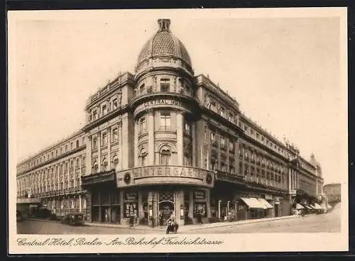 AK Berlin, Central Hotel am Bahnhof Friedrichstrasse