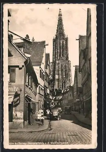 AK Ulm a. Donau, Münsterblick v. d. Wallfischgasse