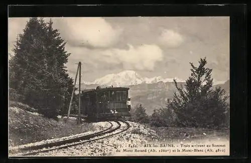 AK Aix-les-Bains, Train arrivant au sommet du Mont Revard et le Mont-Blanc, Bergbahn