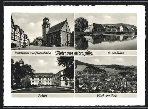 AK Rotenburg an der Fulda, Marktplatz mit Jacobikirche, Flusspartie, Schloss, Blick vom Pilz