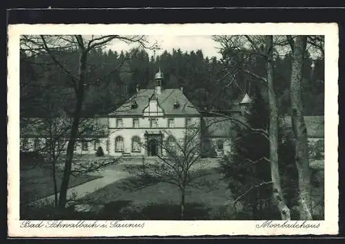 AK Bad Schwalbach /Taunus, Das Moorbadehaus