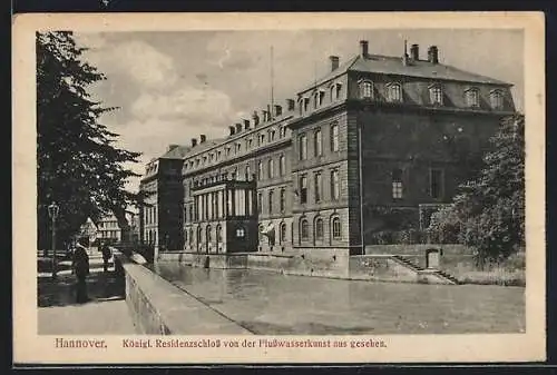 AK Hannover, Königliches Residenzschloss von der Flusswasserkunst aus gesehen