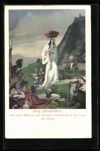 Künstler-AK Burg Hohenzollern, Die treue Maid aus der Steinlach schreitet durch das Lager der Feinde