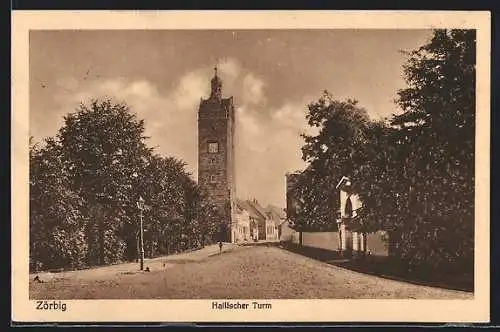 AK Zörbig, Hallischer Turm mit Strassenpartie
