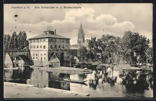 AK Frankfurt a. M., Alte Mainbrücke mit der Brückenmühle
