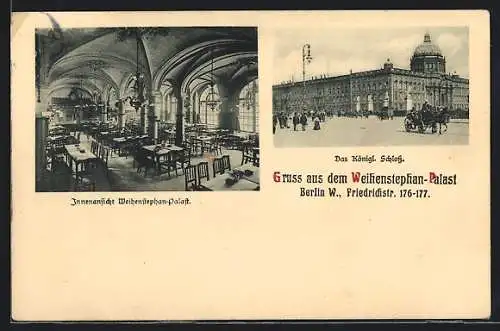 AK Berlin, Weihenstephan-Palast, Friedrichstrasse 176-177, Innenansicht, Das Königliche Schloss