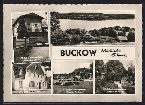AK Buckow / Mark, FDGB-Erholungsheim Schweizer Haus, Zur Märkischen Schweiz, Theodor Fontane