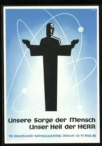AK Berlin, 78. deutscher Katholikentag 1958, Unsere Sorge der Mensch unser Heil der Herr