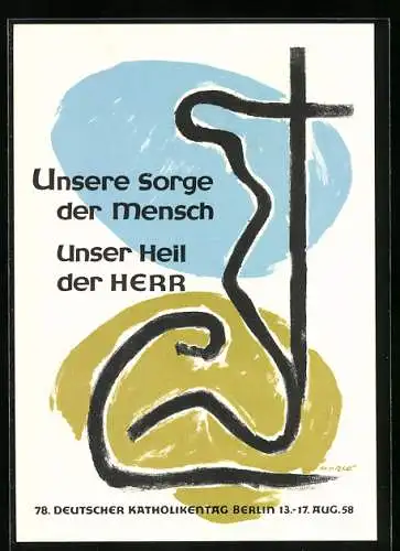 Künstler-AK Berlin, Deutscher Katholikentag 1958, Unsere Sorge der Mensch...