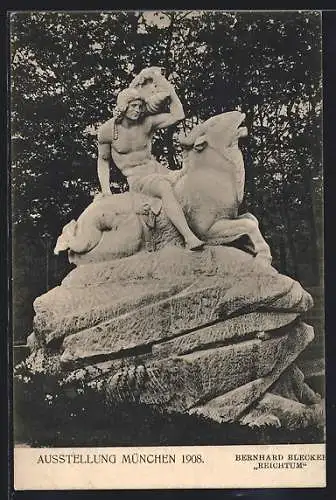 AK München, Ausstellung 1908, Bernhard Blecker, Reichtum, Plastik