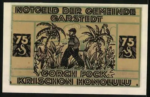 Notgeld Garstedt, 75 Pfennig, Gorch Fock, Krischon Honolulu, Segelschiff