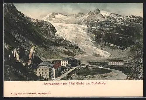 AK Gletsch, Hôtel mit Rhonegletscher u. Furkastrasse