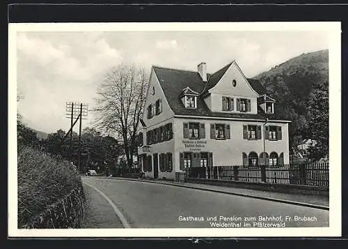 AK Weidenthal im Pfälzerwald, Gasthaus und Pension zum Bahnhof, Inh. Fr. Brubach