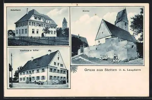 AK Stetten O. A. Laupheim, Kirche, Schulhaus und Gasthaus z. Adler