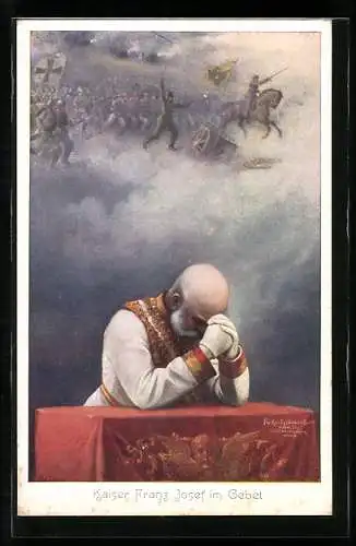 AK Kaiser Franz Josef I. von Österreich in Uniform im Gebet vor der Schlacht