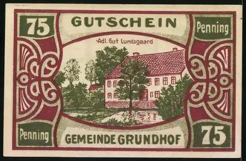 Notgeld Grundhof i. Angeln 1921, 75 Pfennig, Adl. Gut Lundsgaard