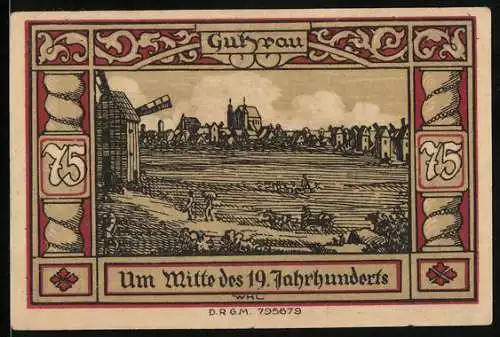 Notgeld Guhrau /Breslau, 75 Pfennig, Stadt im 19. Jhr. mit Windmühle