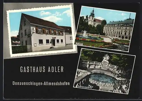 AK Donaueschingen-Allmendshofen, Gasthaus Adler, Schloss, Donauquelle