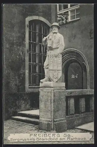 AK Freiberg /Sa., Bergmann`s Standbild am Rathaus