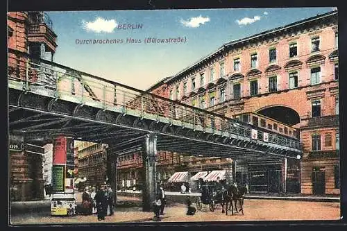 AK Berlin-Schöneberg, U-Bahn fährt durch das durchbrochene Haus in der Bülowstrasse, Pferdekutsche, Litfasssäule