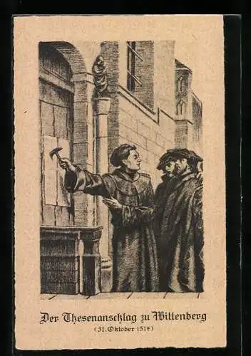 AK Wittenberg, Martin Luther, der Thesenanschlag am 31. Oktober 1517