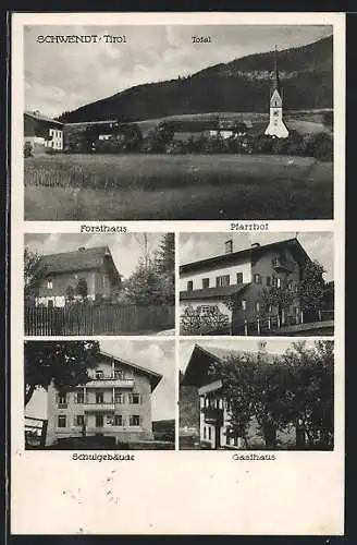 AK Schwendt / Tirol, Forsthaus, Pfarrhof, Gasthaus und Schulgebäude