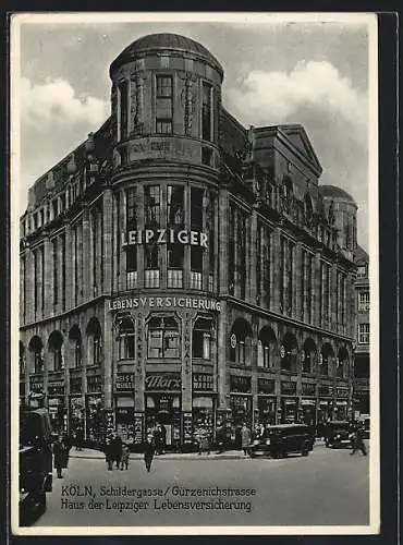 AK Köln, Schildergasse /Gürzenichstrasse, Haus der Leipziger Lebensversicherung