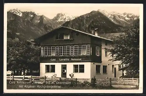 AK Oberstdorf, Cafe Restaurant Loretto mit Allgäuer Hochgebirgskette