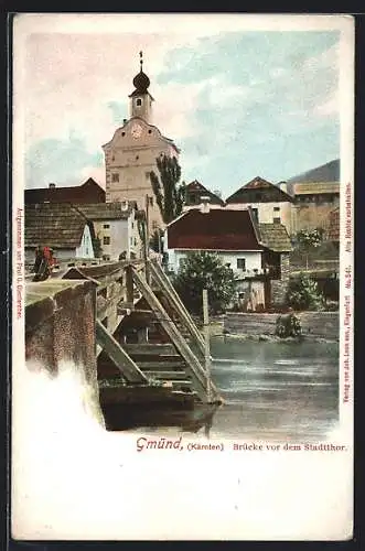 AK Gmünd /Kärnten, Brücke vor dem Stadttor