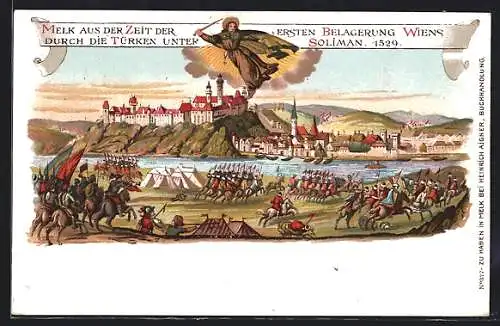 Lithographie Melk, Ortsansicht zur Zeit der 1. Belagerung Wiens durch die Türken 1529, türkische Reiter