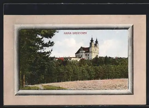 AK Maria Dreieichen, Blick vom Waldrand auf die Wallfahrtskirche