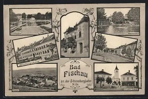 AK Bad Fischau a. d. Schneebergbahn, Damenbad, Erholungsheim, Totale, Herrenbad, Platz, Kirche u. Schule