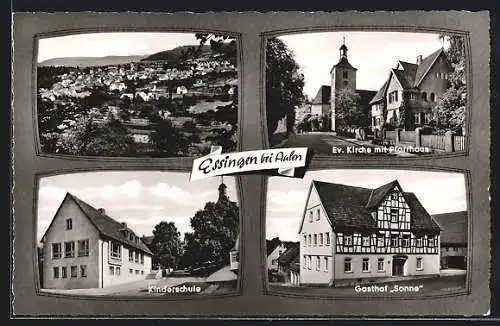AK Essingen bei Aalen, Gasthof Sonne, Ev. Kirche mit Pfarrhaus, Kinderschule