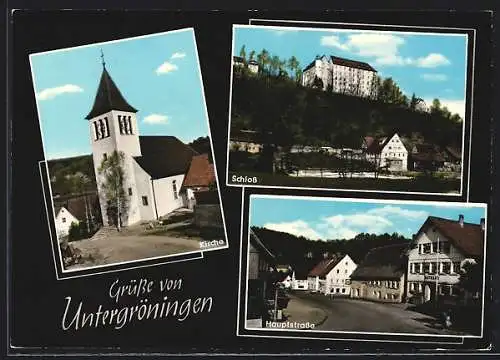 AK Untergröningen, Kirche, Schloss, Hauptstrasse mit Rathaus