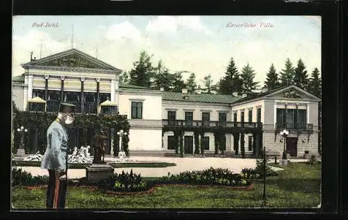 AK Bad Ischl, Salzkammergut, Kaisererliche Villa & Kaiser Franz Josef I. von Österreich