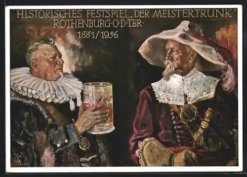 Künstler-AK Rothenburg o. d. Tbr., Historisches Festspiel Der Meistertrunk 1881-1956, Theaterszene