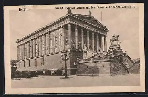 AK Berlin, Königliche National-Galerie mit dem Denkmal Friedrich Wilhelm IV.