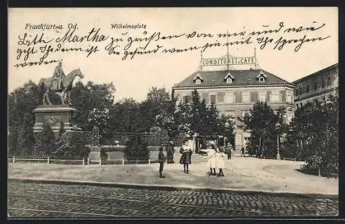 AK Frankfurt o. Oder, Conditorei & Café am Wilhelmsplatz