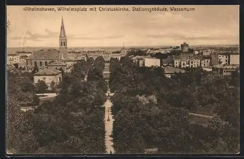 AK Wilhelmshaven, Wilhelmsplatz mit Christuskirche, Stationsgebäude und Wasserturm