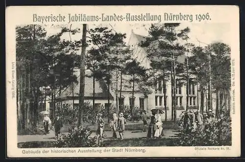 AK Nürnberg, bayer. Jubiläums-Landes-Ausstellung 1906, Gebäude der hist. Ausstellung