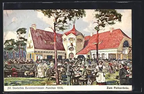 AK München, XV. Deutsches Bundesschiessen 1906, Zum Pschorrbräu