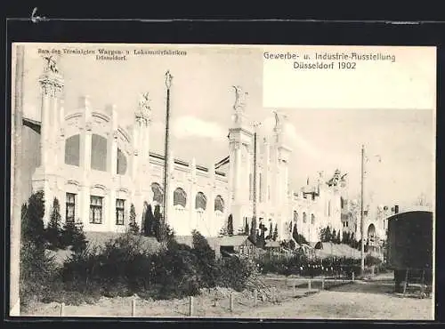 AK Düsseldorf, Gewerbe- und Industrie-Ausstellung 1902, Bau der Vereinigten Waggon- u. Lokomotivfabriken