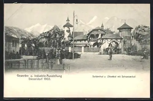 AK Düsseldorf, Gewerbe- und Industrie-Ausstellung 1902, Suldenthal u. Zillerthal mit Schweizerhof