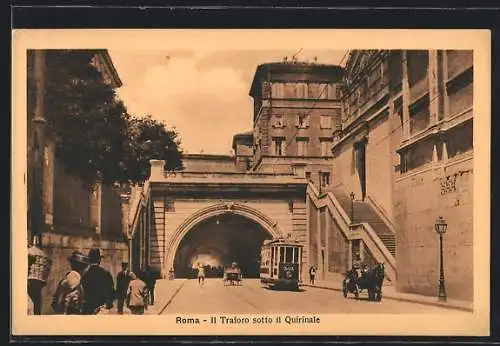 AK Roma, Il Traforo sotto il Quirinale et Tramway, Strassenbahn