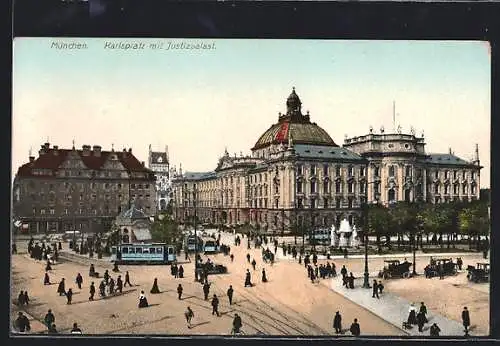 AK München, Karlsplatz mit Justizpalast, Strassenbahn