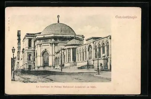 AK Constantinople, Le tombeau de Sultan Mahmoud construit en 1840