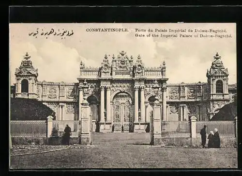 AK Constantinople, Porte du Palais Impérial de Dolma-Bagtché