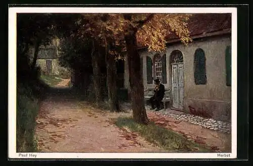 Künstler-AK P. Hey: Herbst, Mann vor dem Haus sitzend