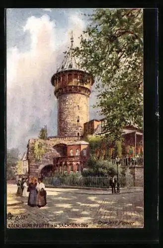 Künstler-AK Charles F.Flower: Köln, Ulrepforte am Sachsenring